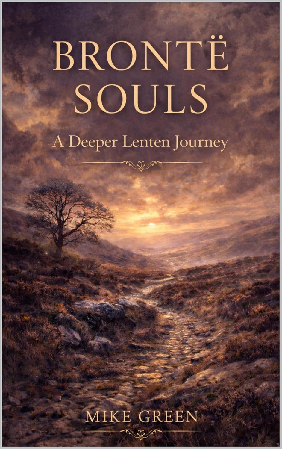 Bronte Souls 2 Lent devotional book by Rev Mike Green